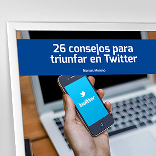 26 consejos para triunfar en Twitter. 