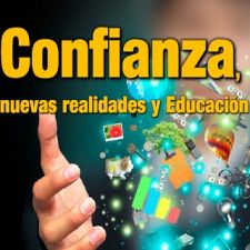 Confianza, nuevas realidades y educación. 