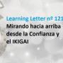 Mirando hacia arriba desde la confianza y el IKIGAI LL121. 